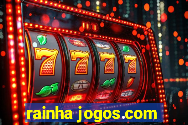 rainha jogos.com