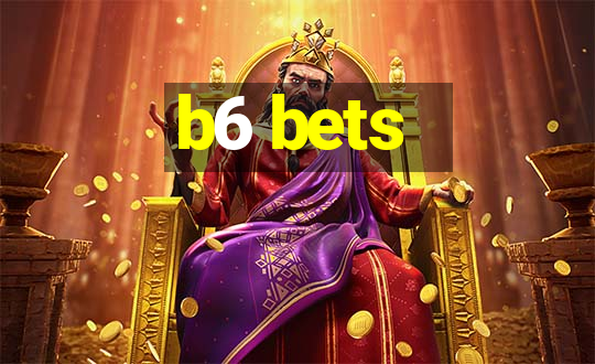 b6 bets