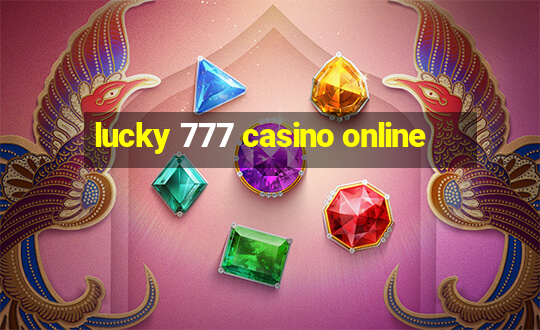 lucky 777 casino online