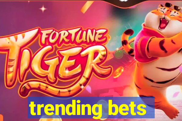 trending bets