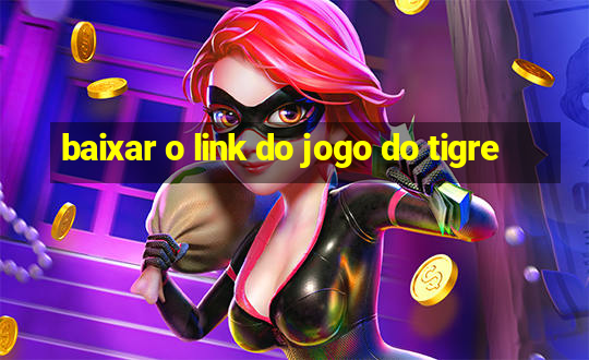 baixar o link do jogo do tigre