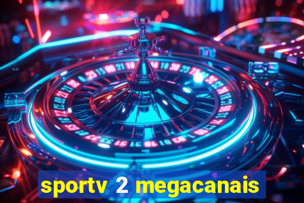 sportv 2 megacanais