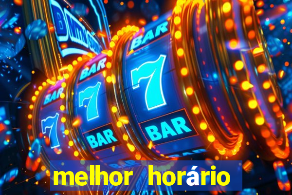 melhor horário para jogar fortune tiger a noite hoje