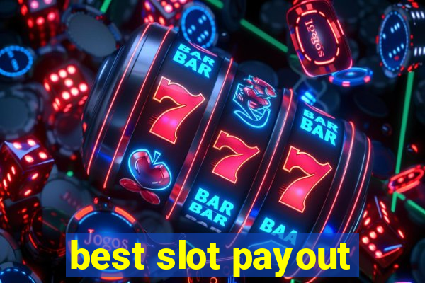 best slot payout