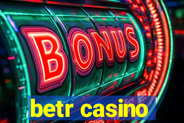 betr casino