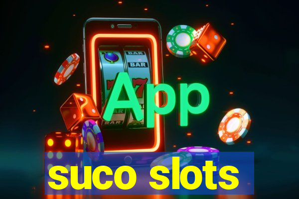 suco slots