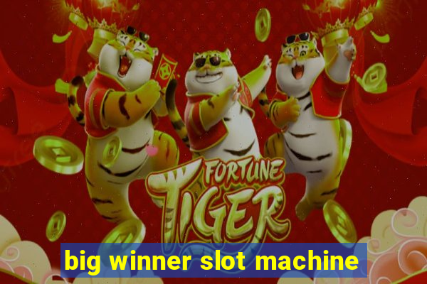 big winner slot machine