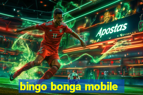 bingo bonga mobile