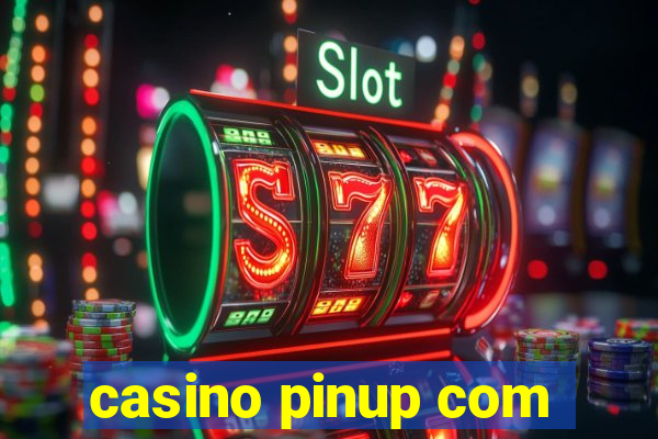 casino pinup com