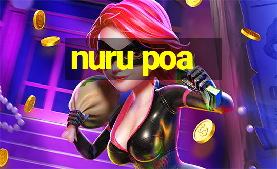 nuru poa