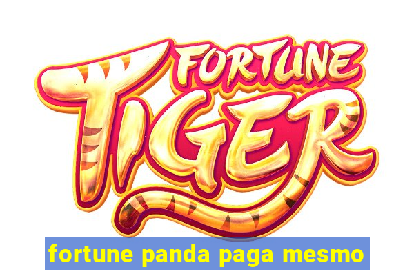 fortune panda paga mesmo