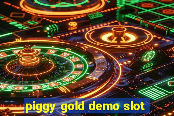 piggy gold demo slot