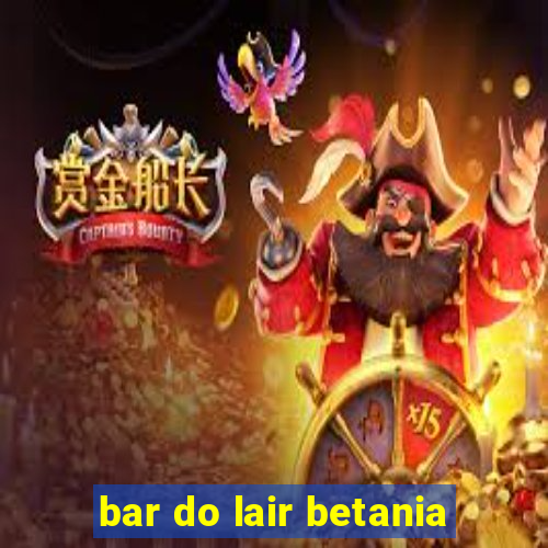 bar do lair betania