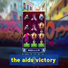 the aids victory