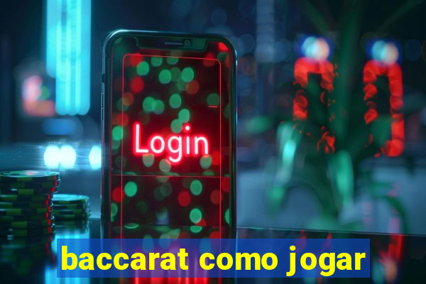 baccarat como jogar