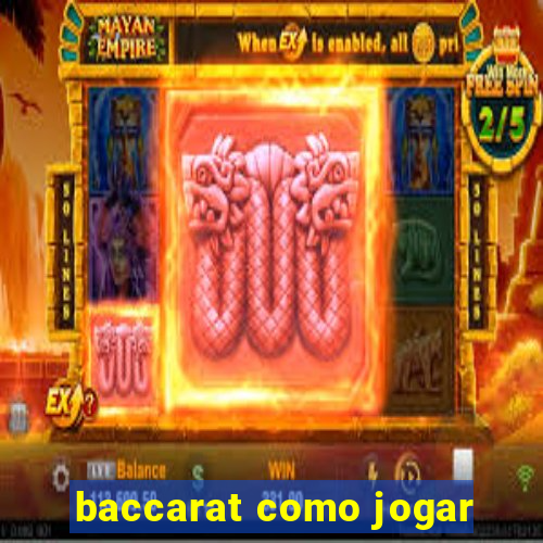 baccarat como jogar