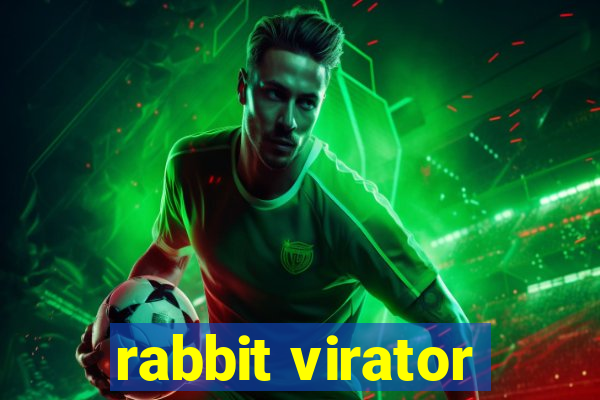 rabbit virator