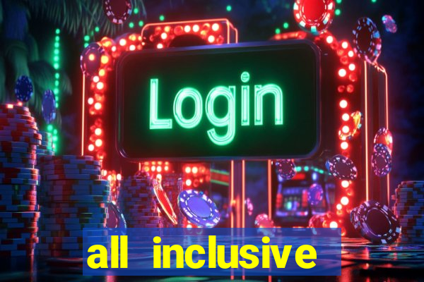 all inclusive resorts with casino