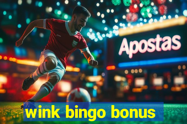 wink bingo bonus