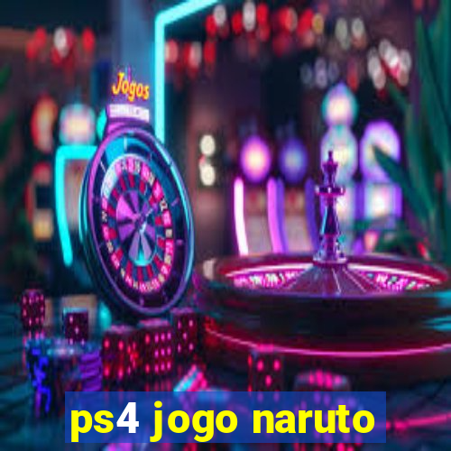 ps4 jogo naruto