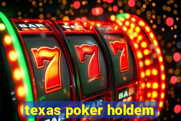 texas poker holdem