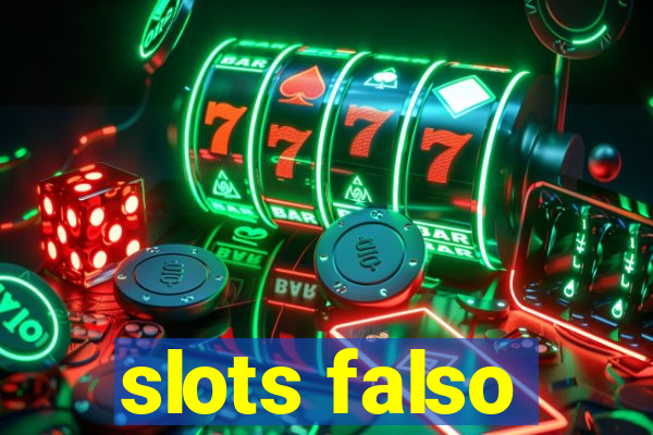 slots falso