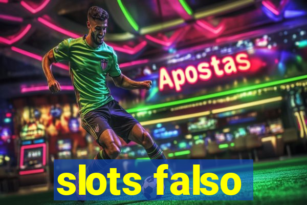 slots falso