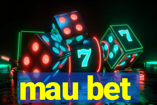 mau bet