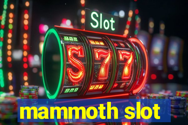 mammoth slot