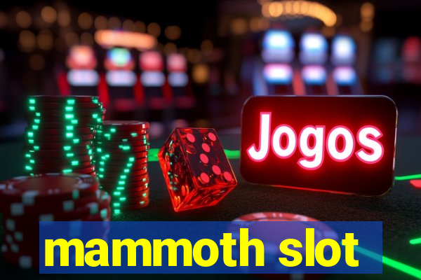 mammoth slot