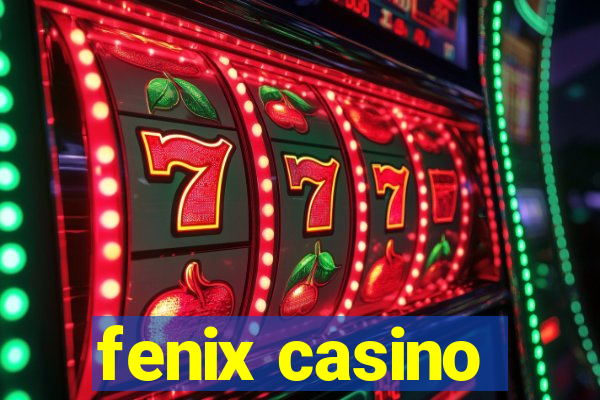 fenix casino