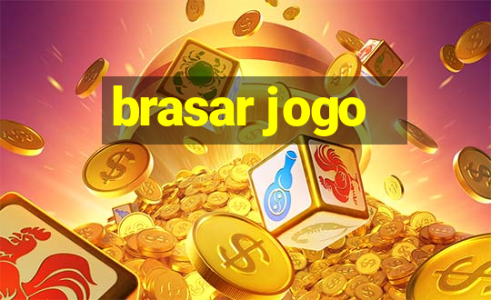 brasar jogo