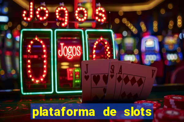 plataforma de slots que paga no cadastro