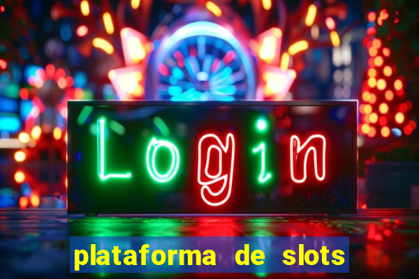 plataforma de slots que paga no cadastro