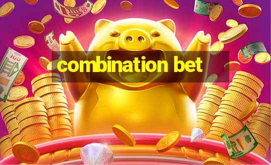 combination bet