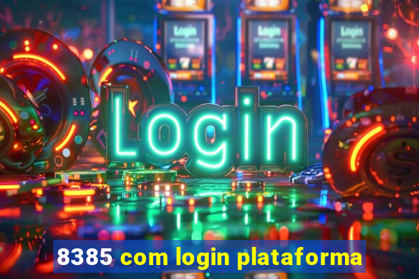 8385 com login plataforma