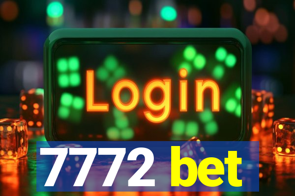 7772 bet