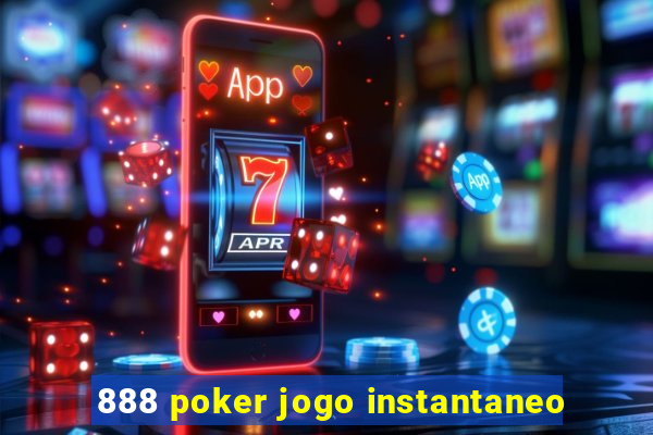 888 poker jogo instantaneo