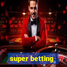 super betting