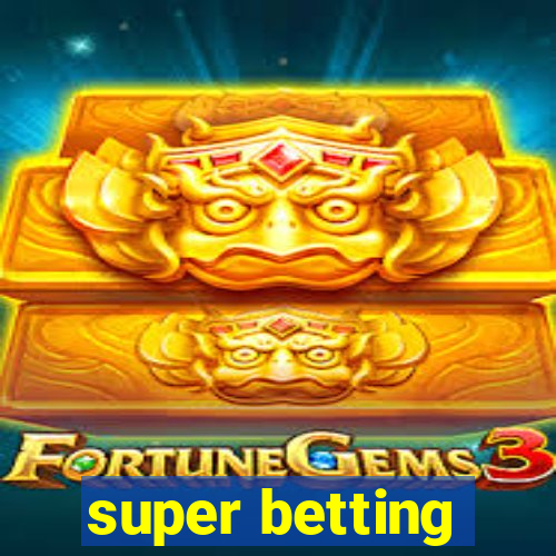 super betting