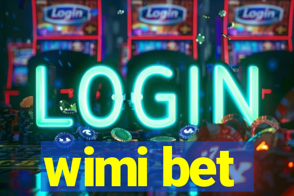 wimi bet