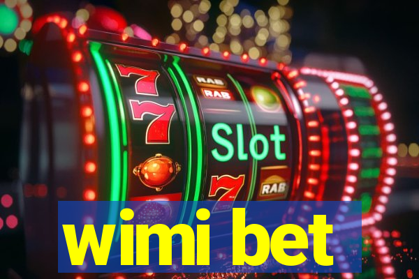 wimi bet