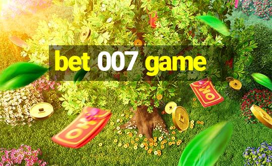 bet 007 game