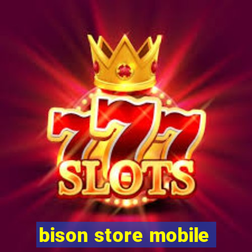 bison store mobile