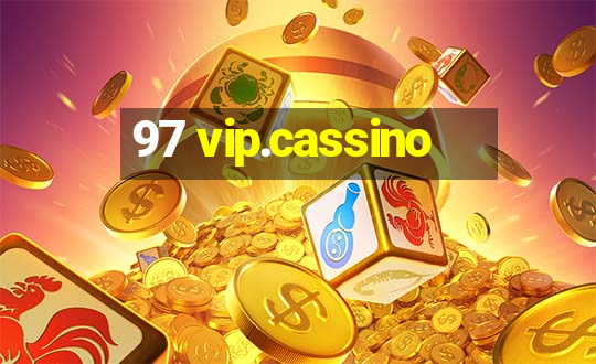 97 vip.cassino