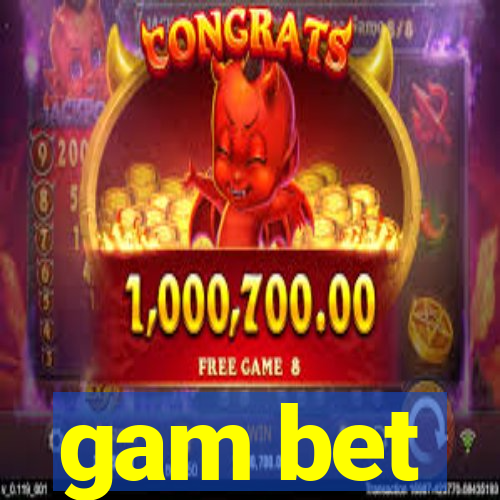 gam bet