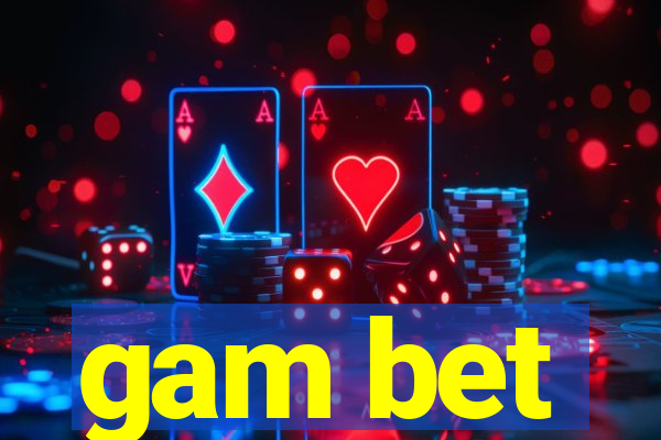 gam bet