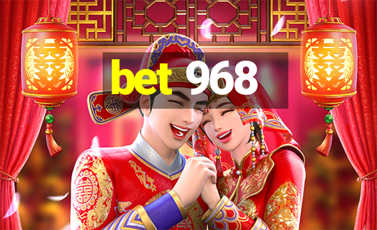 bet 968