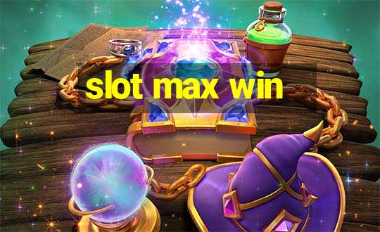 slot max win