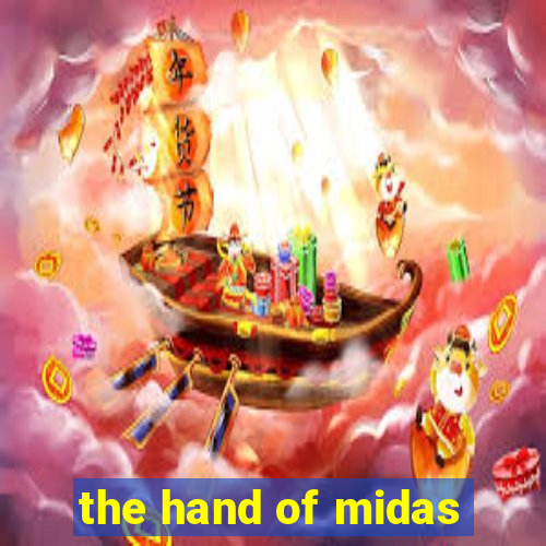 the hand of midas